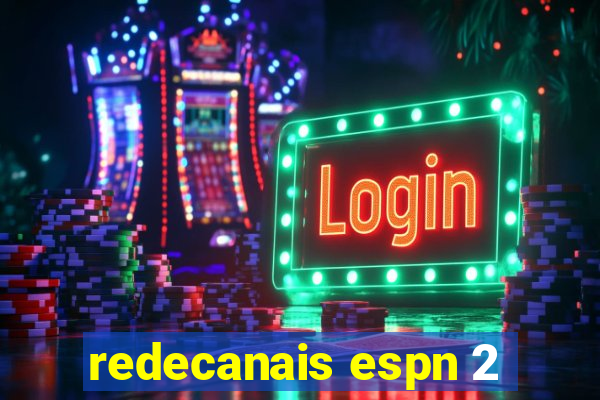 redecanais espn 2